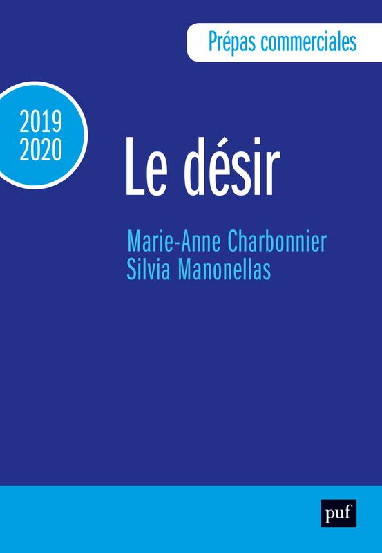 - PREPAS COMMERCIALES 2019-2020. CULTURE GENERALE - LE DESIR - PREPAS COMMERCIALES 2019-2020. CULTURE GENERALE - LE DESIR